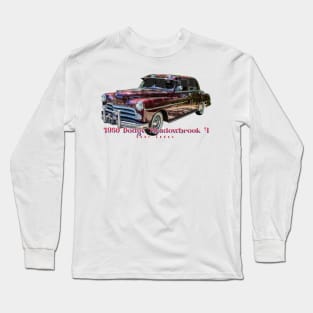 1950 Dodge Meadowbrook 4 Door Sedan Long Sleeve T-Shirt